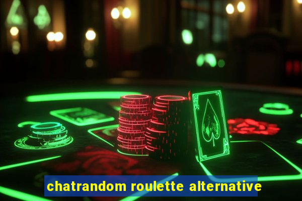 chatrandom roulette alternative